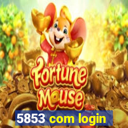 5853 com login